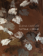 Elena Carozzi. Natura Libera