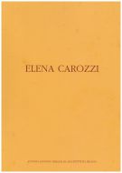 Elena Carozzi. Opere Recenti