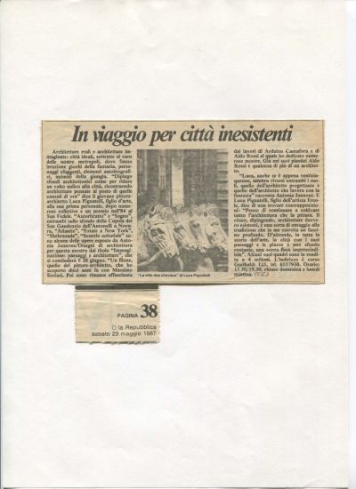 Luca Pignatelli. Immaginazione: paesaggi e architetture - V.C., In viaggio per città inesistenti, in “la Repubblica”,  23 maggio 1987, p. 38