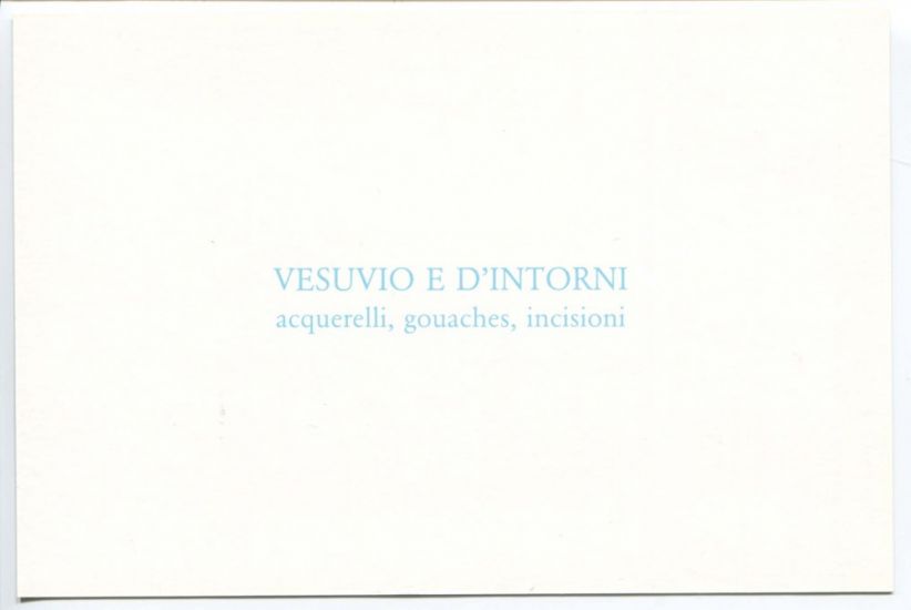 Vesuvio e dintorni. Acquerelli, gouaches, incisioni - 