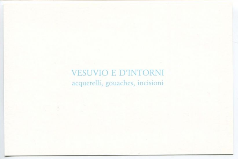 Vesuvio e dintorni. Acquerelli, gouaches, incisioni - 