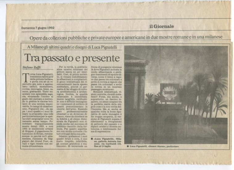 Luca Pignatelli. Voyage. Dipinti e disegni - Stefano Zuffi, Tra passato e presente. A Milano gli ultimi quadri e disegni di Luca Pignatelli, in “il Giornale”,  7 giugno 1992, p. V